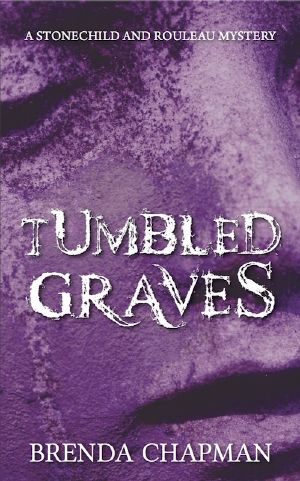 [Stonechild and Rouleau Mystery 03] • Tumbled Graves